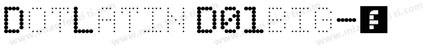 DotLatin D01big字体转换